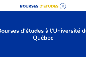 Réécriture du titre : 1840 bourses d’études de l’Université du Québec au Canada en 2024