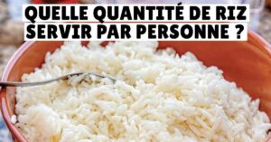 Combien De Riz Servir Par Personne ?