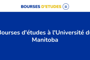 Réécriture : « Les 2614 bourses d’études offertes à l’Université du Manitoba au Canada en 2024 »