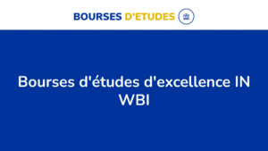 Les 4 Bourses D&Rsquo;Excellence In Wbi En Belgique En 2024.