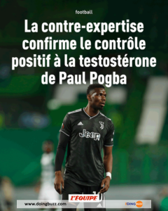 Paul Pogba Positif Au Test Antidopage, La Sanction Est Tombée !