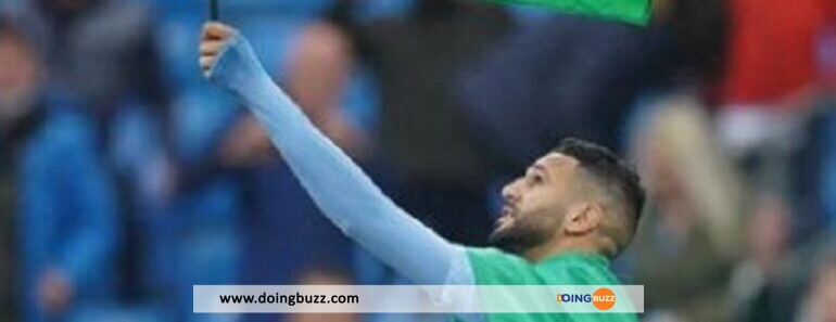 Riyad Mahrez A Quitté Manchester City Pour Ces Raisons !