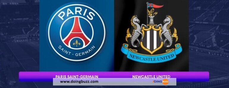 Psg – Newcastle : Suivez Le Match En Direct En Streaming Via Ce Lien !