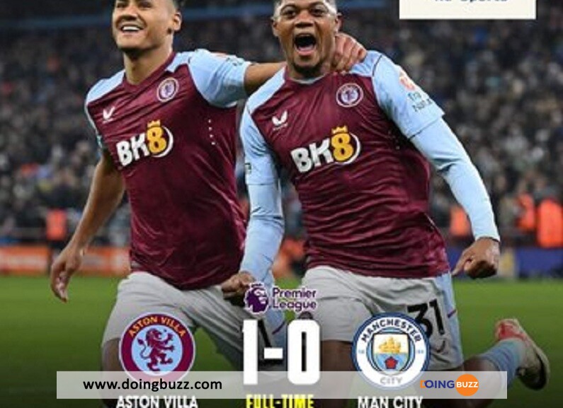 Aston Villa - Manchester City : Aston Villa Victorieux Grace À Un But Exceptionel ! (Vidéo)