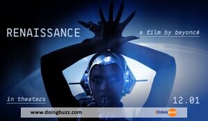 « Renaissance : A Film By Beyoncé » : Ce Qu&Rsquo;Il Faut Savoir Sur Le Blockbuster De La Star Du Rnb