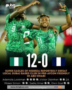 Les Super Eagles Du Nigeria Dominent Avec Un Triomphe Écrasant De 12-0 À Dubaï Avant La Can