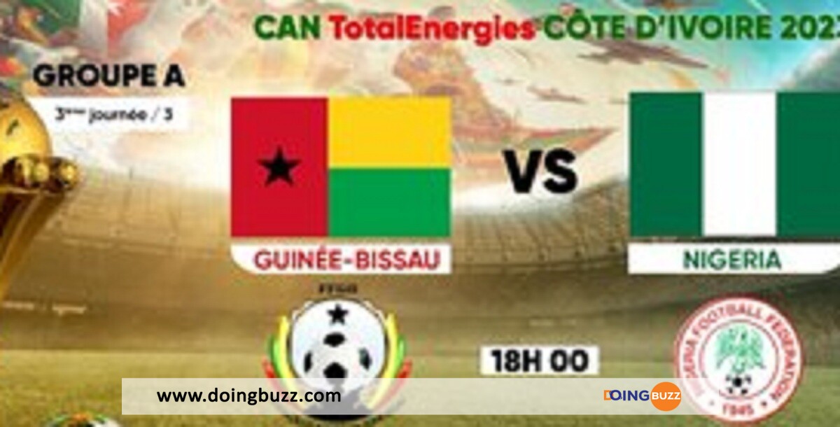 Can 2023 (Guinée-Bissau - Nigéria) : Sur Quelle Chaine Suivre Le Match ?