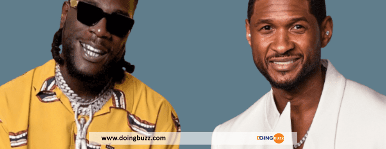 Usher Fait Des Révélations Sur Burna Boy : « Je Pense Qu’il Est Le Pionnier De L’afrobeat »