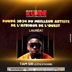 Tam Sir Couronné Meilleur Artiste D&Rsquo;Afrique De L&Rsquo;Ouest Aux Kundé 2024 Awards !